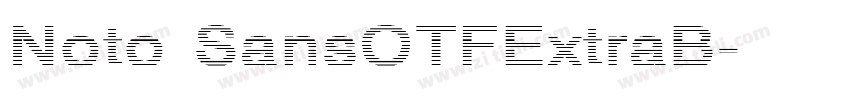 Noto SansOTFExtraB字体转换